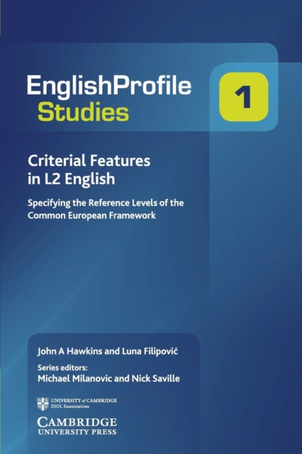 Criterial Features in L2 English : Specifying the Reference Levels of the Common European Framework, Paperback / softback Book
