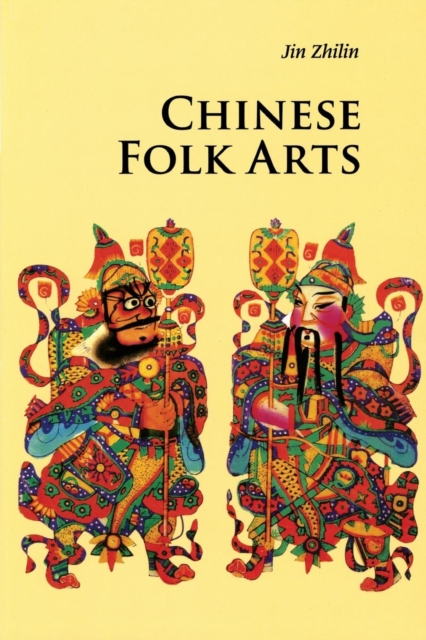 Chinese Folk Arts, Paperback / softback Book