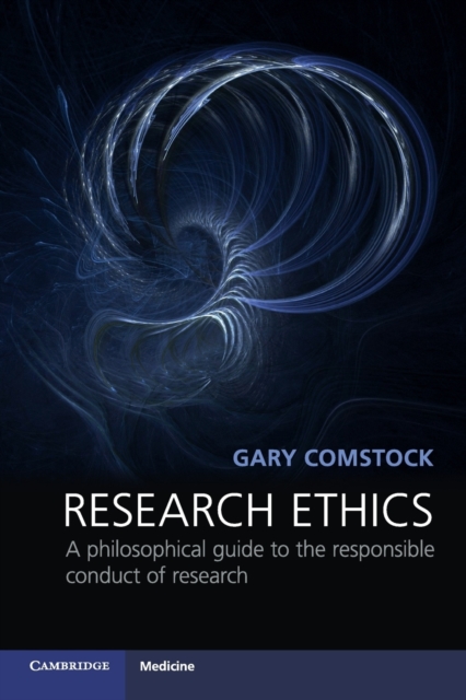 Research Ethics : A Philosophical Guide to the Responsible Conduct of Research, Paperback / softback Book