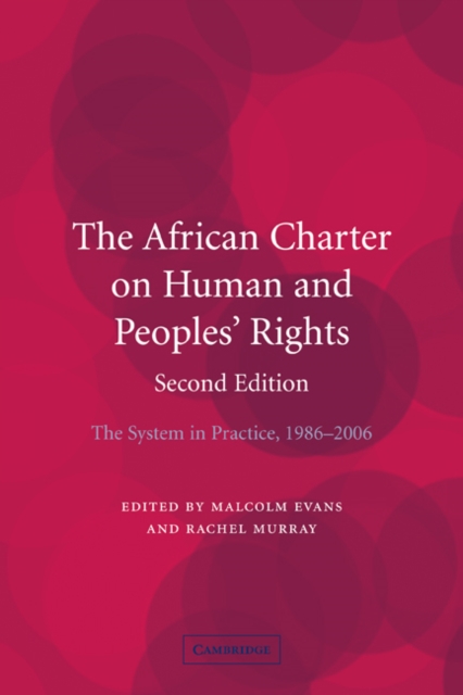 The African Charter on Human and Peoples' Rights : The System in Practice 1986-2006, Paperback / softback Book
