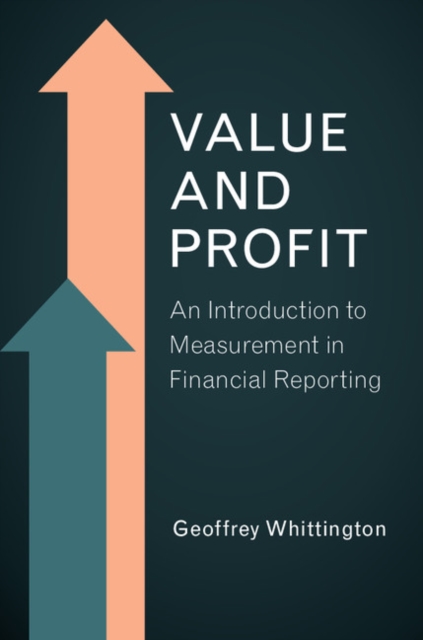 Value and Profit : An Introduction to Measurement in Financial Reporting, Hardback Book