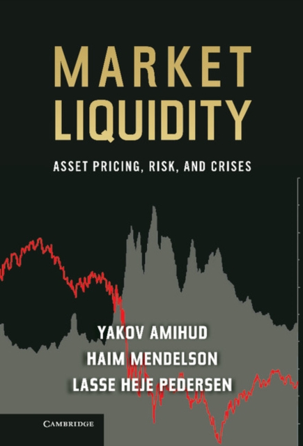 Market Liquidity : Asset Pricing, Risk, and Crises, Hardback Book