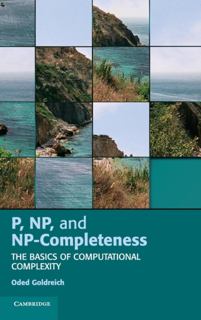 P, NP, and NP-Completeness : The Basics of Computational Complexity, Hardback Book