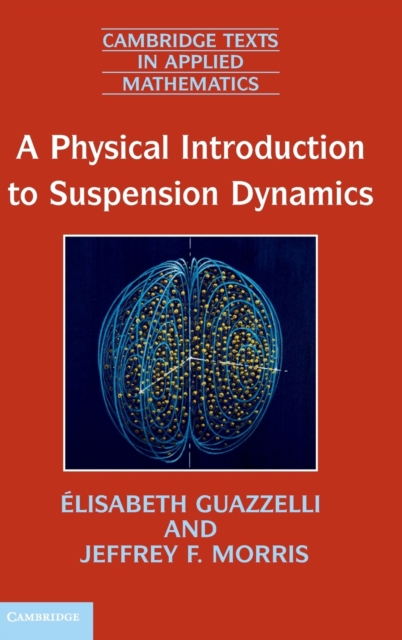 A Physical Introduction to Suspension Dynamics, Hardback Book
