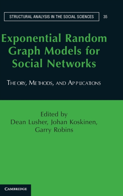 Exponential Random Graph Models for Social Networks : Theory, Methods, and Applications, Hardback Book