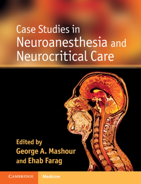Case Studies in Neuroanesthesia and Neurocritical Care, Paperback / softback Book