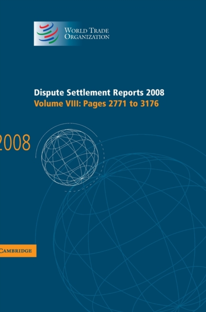 Dispute Settlement Reports 2008: Volume 8, Pages 2771-3176, Hardback Book