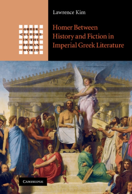 Homer between History and Fiction in Imperial Greek Literature, Hardback Book