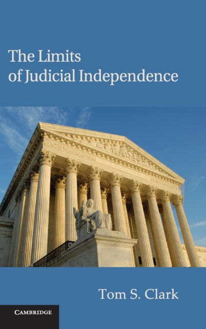 The Limits of Judicial Independence, Hardback Book