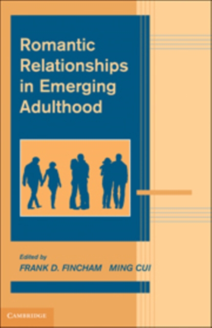 Romantic Relationships in Emerging Adulthood, Hardback Book