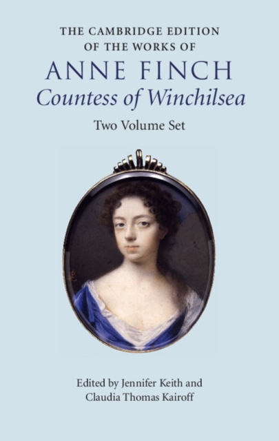 The Cambridge Edition of the Works of Anne Finch, Countess of Winchilsea 2 Volume Hardback Set, Mixed media product Book