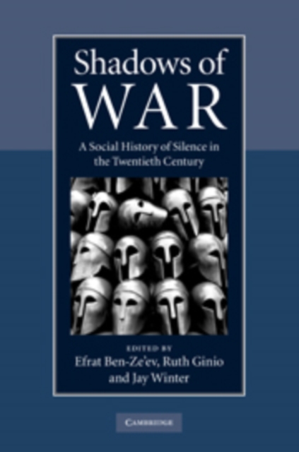Shadows of War : A Social History of Silence in the Twentieth Century, Hardback Book