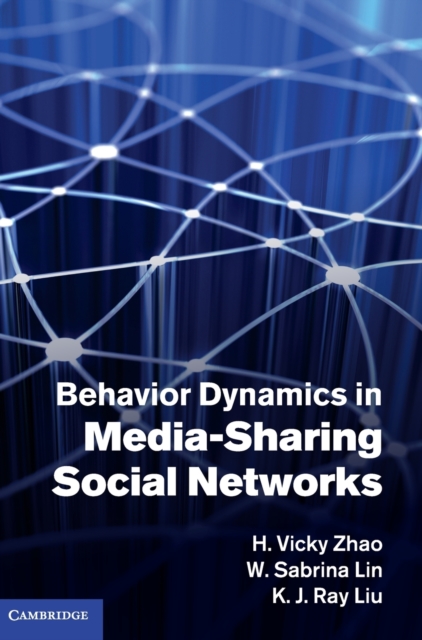 Behavior Dynamics in Media-Sharing Social Networks, Hardback Book