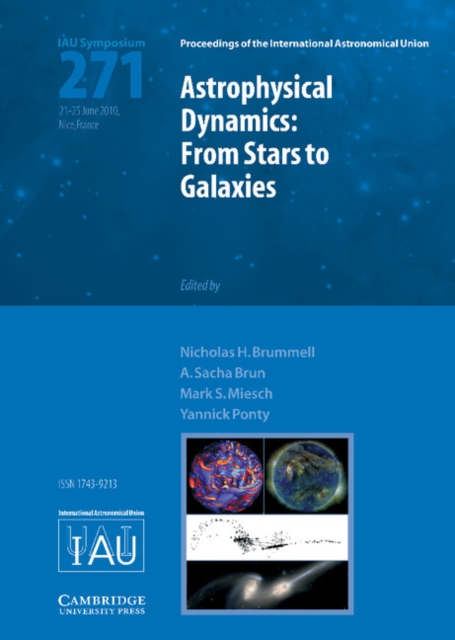 Astrophysical Dynamics (IAU S271) : From Stars to Galaxies, Hardback Book