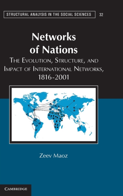 Networks of Nations : The Evolution, Structure, and Impact of International Networks, 1816-2001, Hardback Book