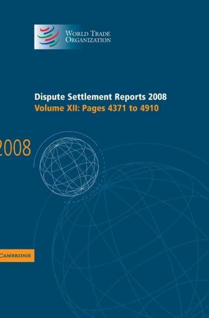 Dispute Settlement Reports 2008: Volume 12, Pages 4371-4910, Hardback Book