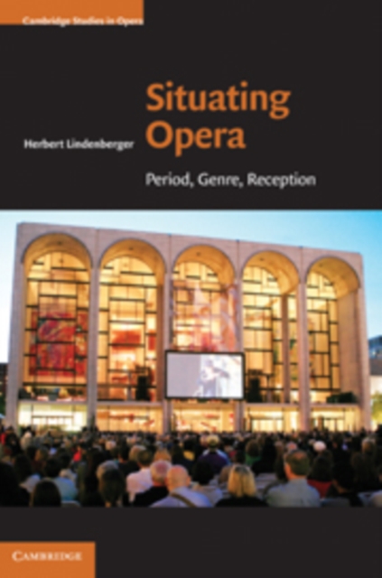 Situating Opera : Period, Genre, Reception, Hardback Book