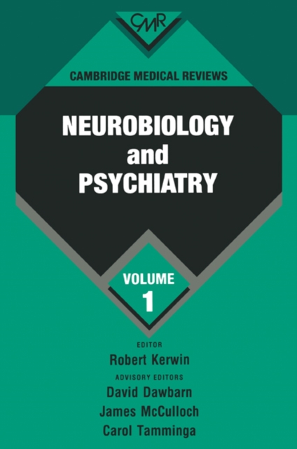 Cambridge Medical Reviews: Neurobiology and Psychiatry: Volume 1, Paperback / softback Book