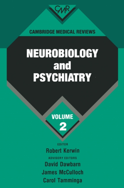 Cambridge Medical Reviews: Neurobiology and Psychiatry: Volume 2, Paperback / softback Book