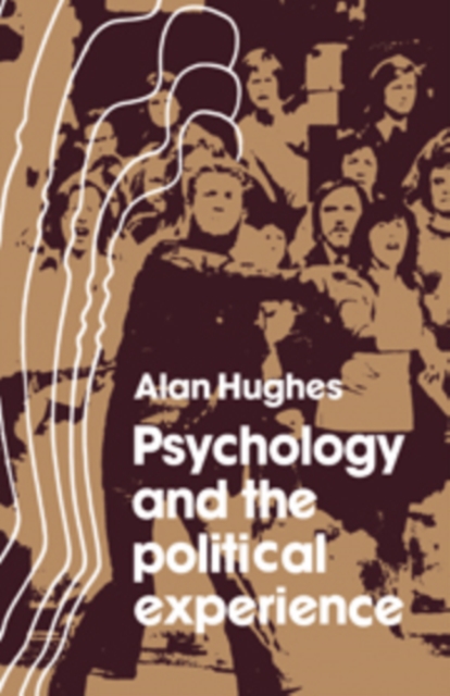 Psychology and the Political Experience, Hardback Book