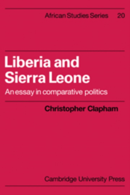 Liberia and Sierra Leone : An Essay in Comparative Politics, Hardback Book