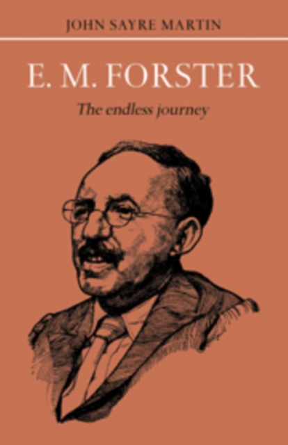 E.M. Forster : The Endless Journey, Hardback Book