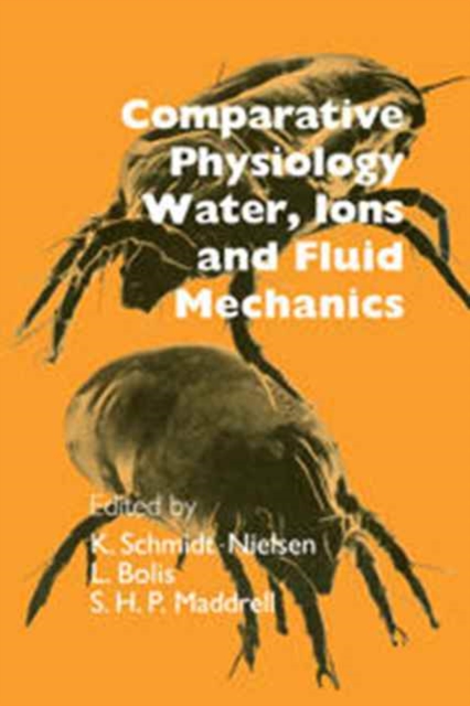 Comparative Physiology : Water, Ions and Fluid Mechanics, Hardback Book