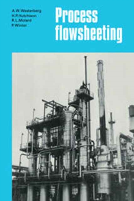 Process Flowsheeting, Hardback Book