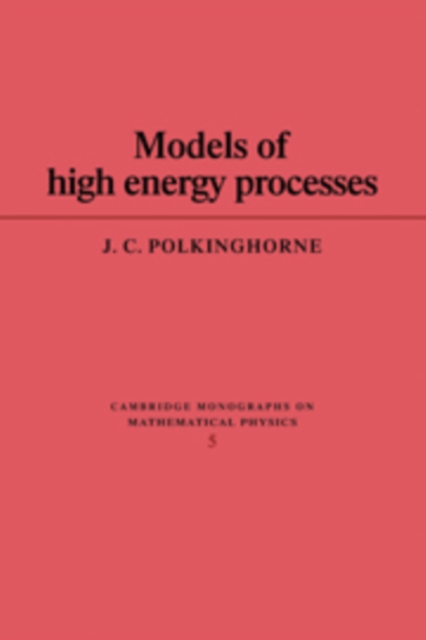 Models of High Energy Processes, Hardback Book