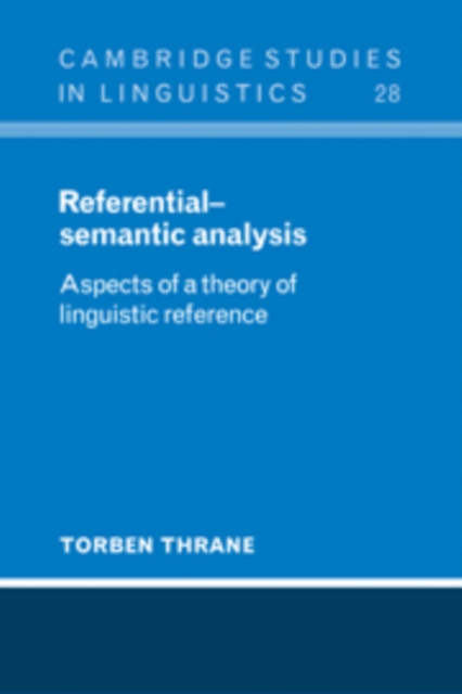 Referential-Semantic Analysis : Aspects of a Theory of Linguistic Reference, Hardback Book