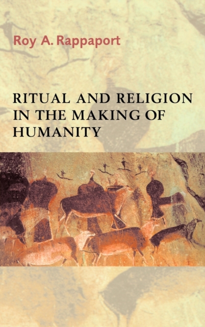 Ritual and Religion in the Making of Humanity, Hardback Book