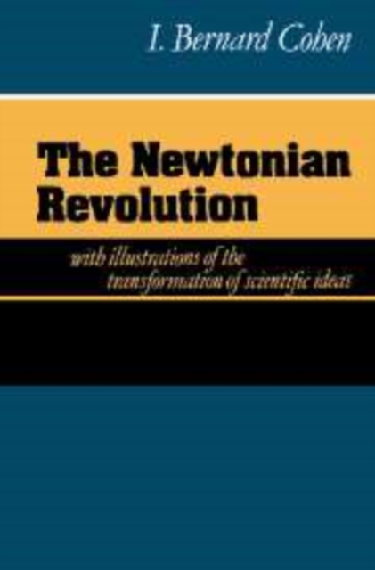 The Newtonian Revolution, Hardback Book