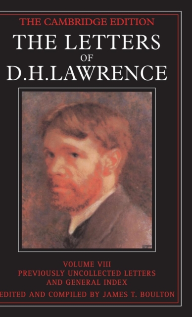 The Letters of D. H. Lawrence: Volume 8, Previously Unpublished Letters and General Index, Hardback Book