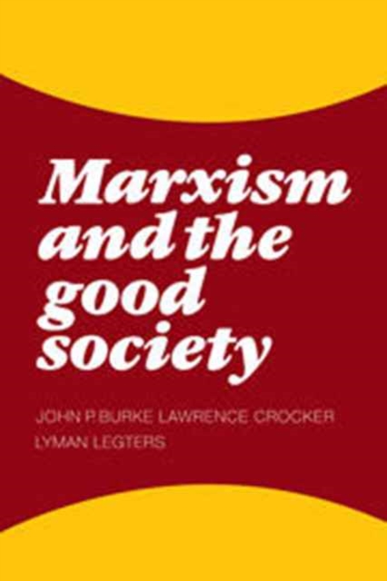 Marxism and the Good Society, Hardback Book