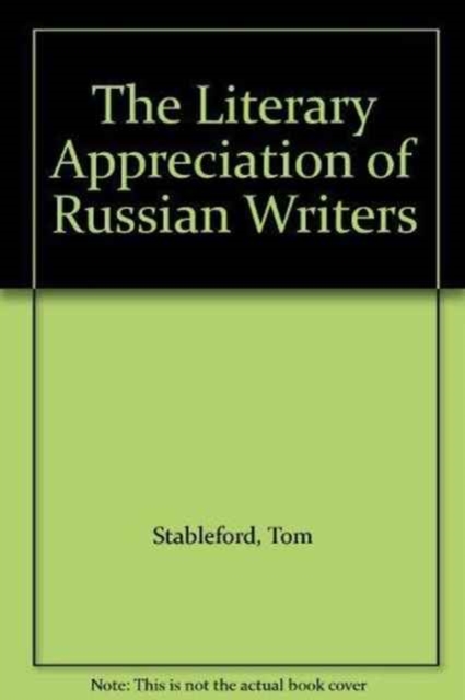 The Literary Appreciation of Russian Writers, Hardback Book