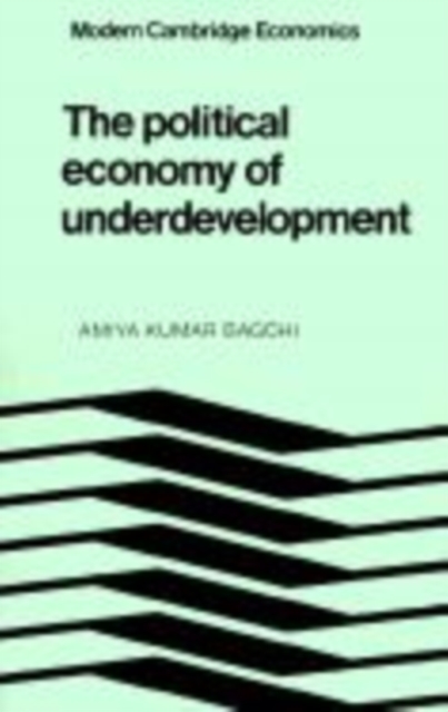 The Political Economy of Underdevelopment, Hardback Book