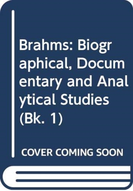 Brahms : Biographical, Documentary and Analytical Studies, Hardback Book