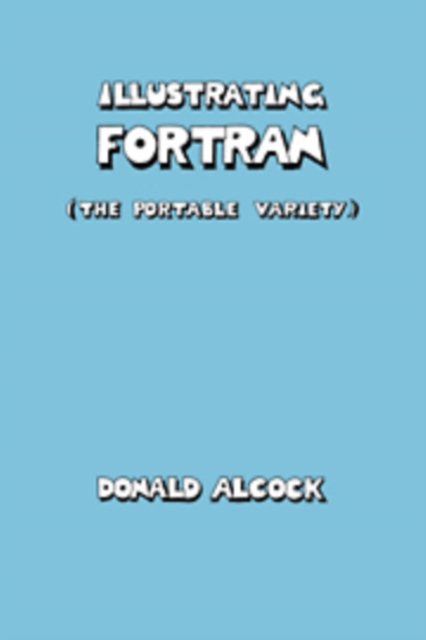 Illustrating FORTRAN, Hardback Book