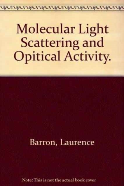 Molecular Light Scattering and Opitical Activity, Hardback Book