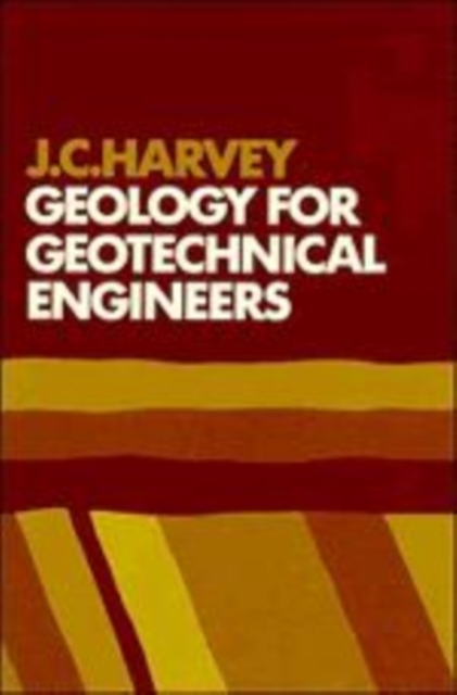 Geology for Geotechnical Engineers, Hardback Book