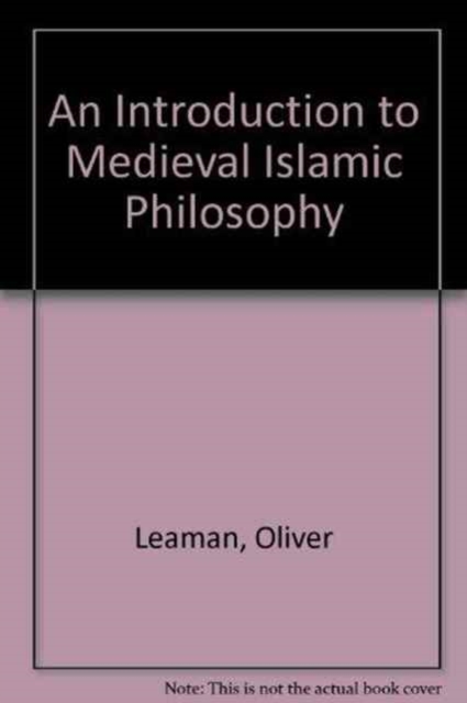 An Introduction to Medieval Islamic Philosophy, Hardback Book