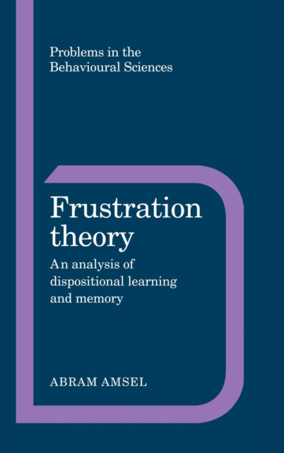 Frustration Theory : An Analysis of Dispositional Learning and Memory, Hardback Book
