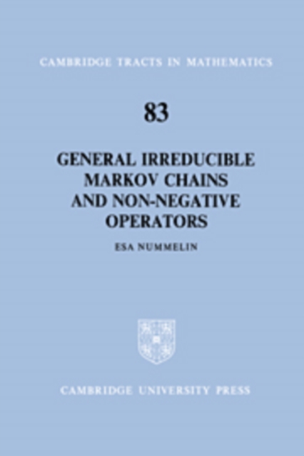 General Irreducible Markov Chains and Non-Negative Operators, Hardback Book