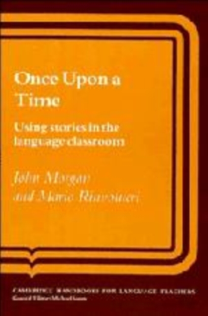 Once upon a Time : Using Stories in the Language Classroom, Hardback Book