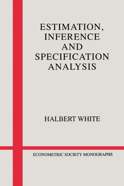 Estimation, Inference and Specification Analysis, Hardback Book