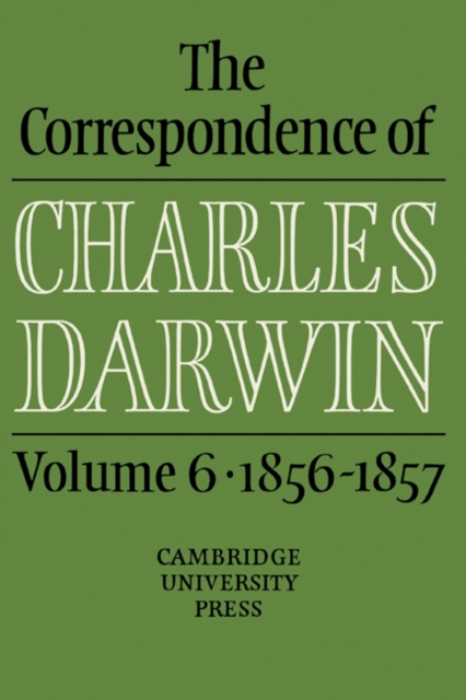 The Correspondence of Charles Darwin: Volume 6, 1856-1857, Hardback Book