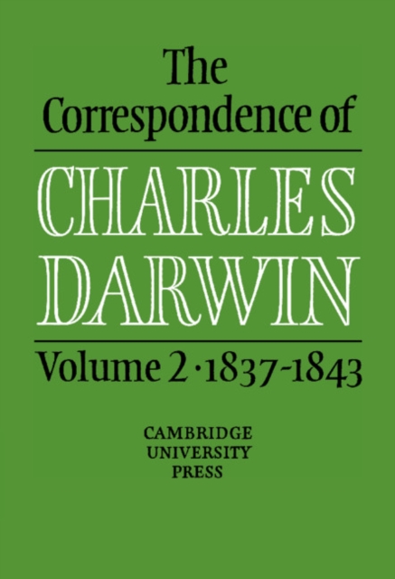 The Correspondence of Charles Darwin: Volume 2, 1837-1843, Hardback Book