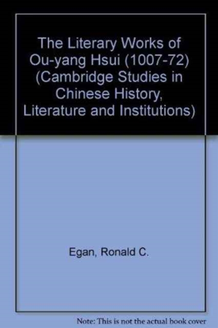 The Literary Works of Ou-yang Hsui (1007-72), Hardback Book