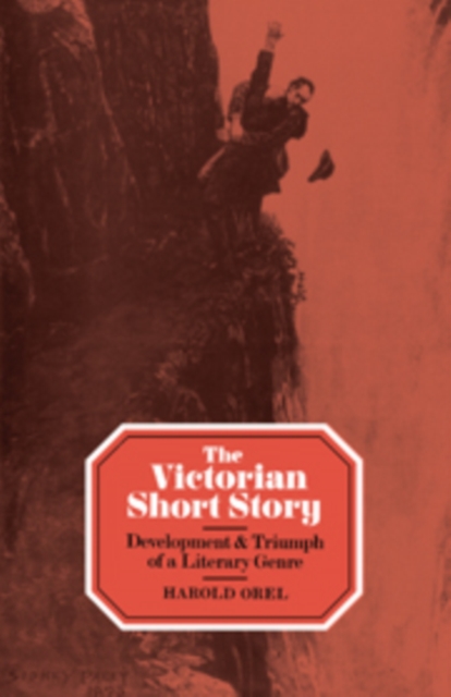The Victorian Short Story : Development and Triumph of a Literary Genre, Hardback Book