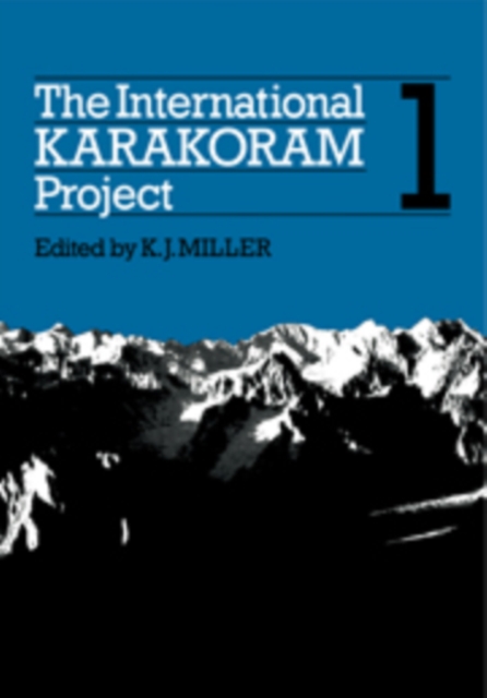 The International Karakoram Project: Volume 1, Hardback Book